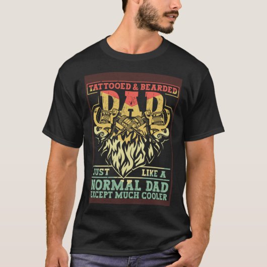 Tattooed & Bearded Dad Humor Funny Father's Day 2 Tシャツ (正面)