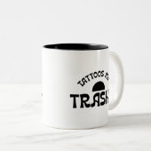 Tattoos Are Trashy Bold Black Typography Mug ツートーンマグカップ (正面右)