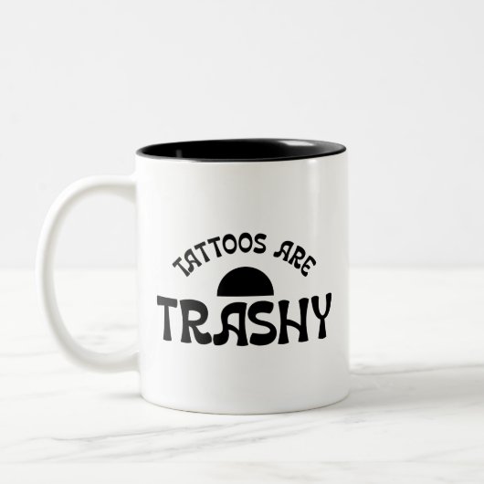 Tattoos Are Trashy Bold Black Typography Mug ツートーンマグカップ (左)