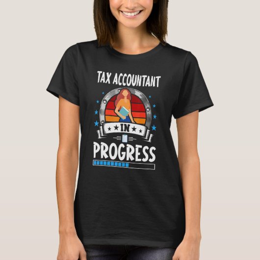 Tax Accountant In Progress Trainee Student Tシャツ (正面)