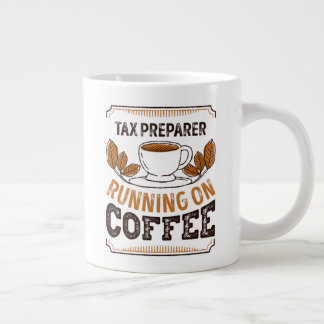 Tax Preparer running on Coffee Caffeine Gift ジャンボコーヒーマグカップ