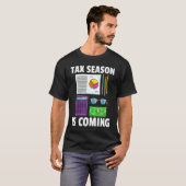 Tax Season is Coming CPA Bookkeeping  For Bookkeep Tシャツ (正面フル)