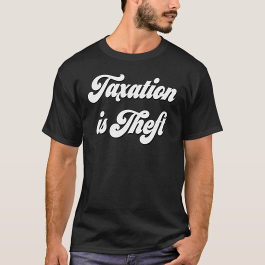 Taxation is Theft Free Market Capitalism Ancap Lib Tシャツ (正面)