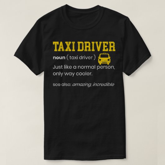 Taxi Driver Definition Taxicab Cab Driver Cabbie J Tシャツ (デザイン正面)