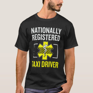 Taxi Driver Job Nationally Registered Taxi Driver Tシャツ