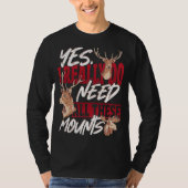 Taxidermist Really Need All these Mounts Tシャツ (正面)