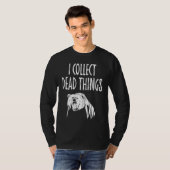 Taxidermy Collect Dead Things Taxidermist Tシャツ (正面フル)
