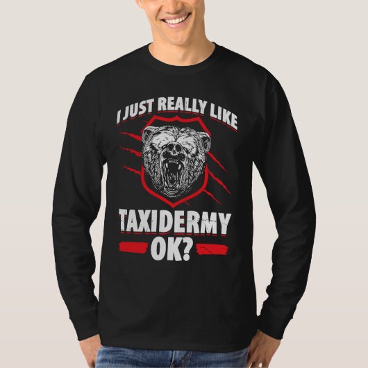 Taxidermy For Taxidermist Drying Hunter Animal Mou Tシャツ (正面)