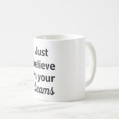 Taza夢信じの中でのみ コーヒーマグカップ (正面右)