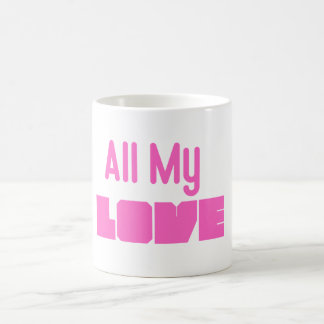 Taza “All My Love” – Todo mi amor para ti コーヒーマグカップ