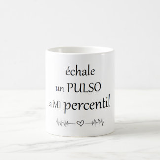 Taza de échale un pulso a mi percentil コーヒーマグカップ