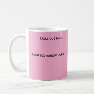 TAZA FLORESCO AUNQUE DUELA コーヒーマグカップ