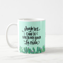 Taza frase en español para una mujer especial コーヒーマグカップ