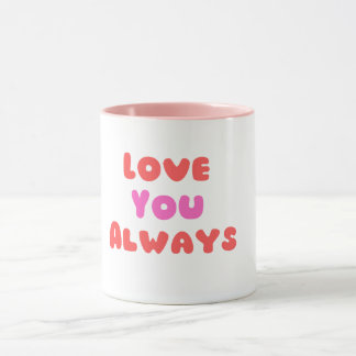 Taza “Love You Always” – Amor eterno para cada día マグカップ
