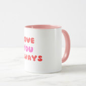 Taza “Love You Always” – Amor eterno para cada día マグカップ (正面右)