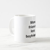 Taza more friends less boyfriends コーヒーマグカップ (正面左)
