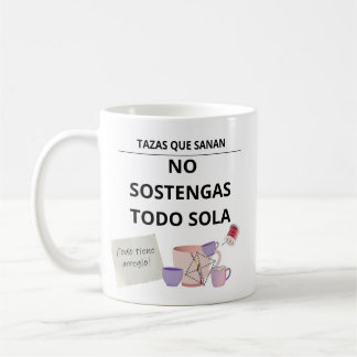 Taza No Sostengas Todo Sola – Tazas Sanación コーヒーマグカップ