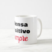 Taza piensa positivo siempre コーヒーマグカップ (正面右)