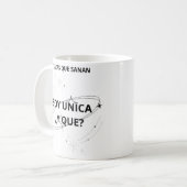 Taza “Soy única ¿Y qué?” – Tazas Que sanan コーヒーマグカップ (正面左)