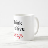 Taza think positive always コーヒーマグカップ (正面右)