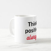 Taza think positive always コーヒーマグカップ (正面左)