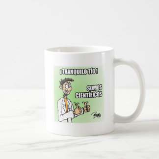 Taza Tranquilo tío somos científicos コーヒーマグカップ