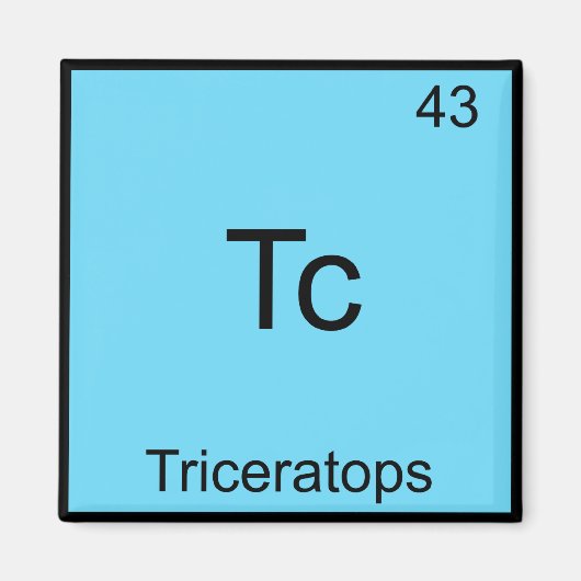 Tc - Triceratops おもしろい Chemistry Elementシンボル マグネット (正面)