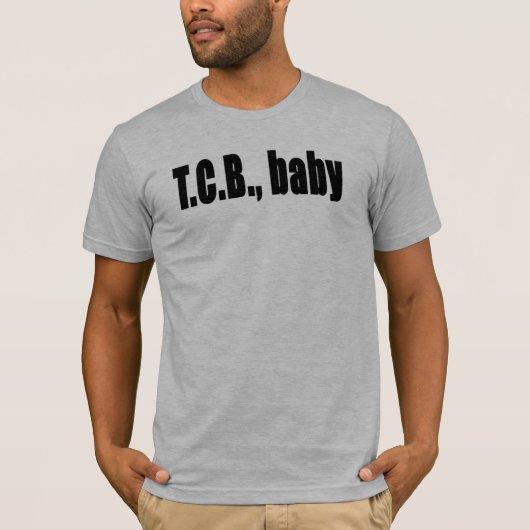 TCB -ビジネスを大事にすること Tシャツ (正面)