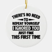 Teに対して初素晴らし期おもしろい皮肉を無視 セラミックオーナメント (正面)