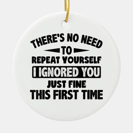 Teに対して初素晴らし期おもしろい皮肉を無視 セラミックオーナメント (正面)