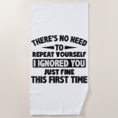 Teに対して初素晴らし期おもしろい皮肉を無視 ビーチタオル (正面)