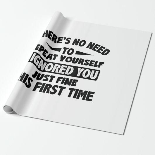 Teに対して初素晴らし期おもしろい皮肉を無視 ラッピングペーパー (アンロールド)