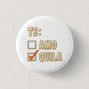 Te Amoのテキーラのスペイン人の選択 缶バッジ