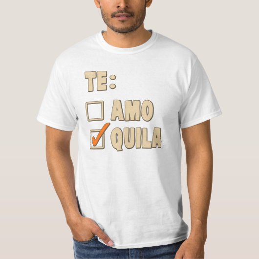 Te Amoのテキーラのスペイン人の選択 Tシャツ (正面)