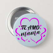 Te Amo Mamaのパーソナライズされたカスタムボタン&ピン 缶バッジ (正面&裏面)