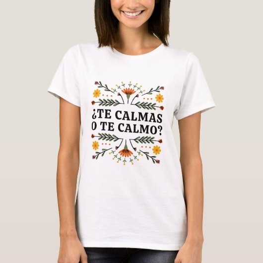 Te Calmas O Te Calmoスペインの Tシャツ (正面)
