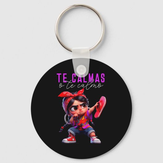 Te calmas o te calmo happy mothers day mexicanTe c キーホルダー (正面)