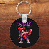 Te calmas o te calmo happy mothers day mexicanTe c キーホルダー (正面)