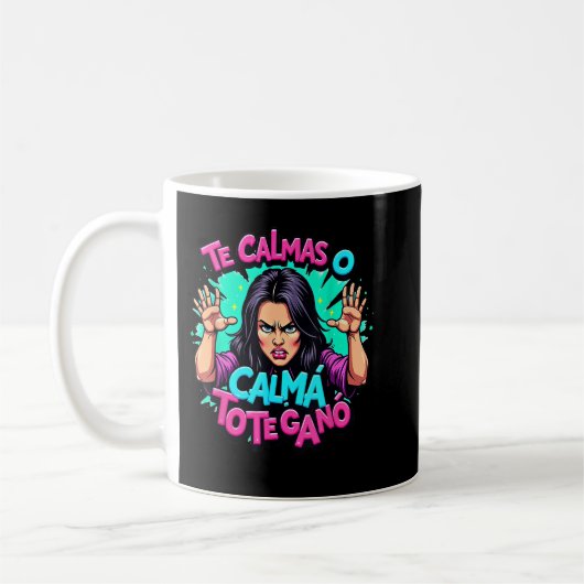 Te Calmas O Te Calmo Mexican母スペインの母Ex コーヒーマグカップ (左)