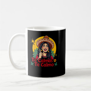 Te Calmas O Te Calmo Mexican母スペインの母Ex コーヒーマグカップ
