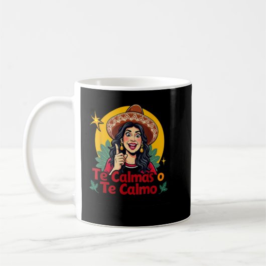 Te Calmas O Te Calmo Mexican母スペインの母Ex コーヒーマグカップ (左)