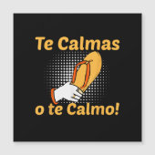 Te Calmas O Te Calmo Spanish Mother Mexican Funny (正面)