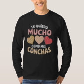 Te Quiero Mucho Como Mis Latina Mexican Baked Past Tシャツ (正面)