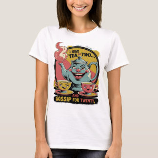 Tea and Gossip Tシャツ