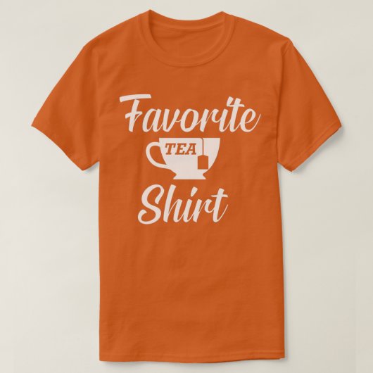 Tea Favorite Tea Shirt 1 Tシャツ (デザイン正面)