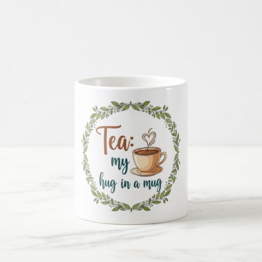 Tea: My Hug in a Mug - Cute Tea Lover Quote コーヒーマグカップ (中央)