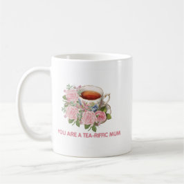 Tea-Riffic Mum Floral Mug コーヒーマグカップ