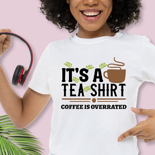 Tea Shirt、Coffeeが過大評価 Tシャツ