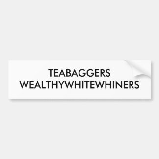 TEABAGGERS WEALTHYWHITEWHINERS バンパーステッカー