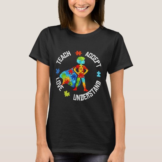 Teach Accept Love Understand Autism Support Autism Tシャツ (正面)